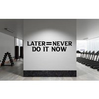 Late Never Do It Now Wandtattoo, Fitnessstudio Wanddekor, Gym Wandaufkleber, Gym Wandaufkleber, Vinyl Letter, Fensteraufkleber Gym0026 von BrooklynStickerShop