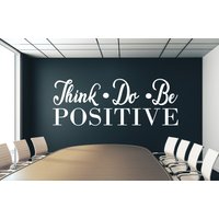 Think Do Be Positive Wandtattoo, Büro Aufkleber, Wandkunst, Dekor, Typografie Wand Aufkleber Ofc0081 von BrooklynStickerShop