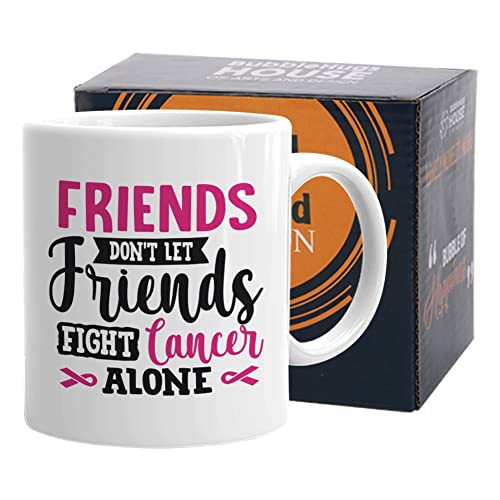 Empowering Kaffeetasse, 325 ml, Aufschrift: "Friends Don't Let Friends Fight Cancer Alone" von Bubble Hugs
