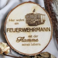 Geschenk Feuerwehrmann Baumscheibe Mit Gravur Feuerwehr Auto Witzige Geschenkidee Gartendeko Freiwillige Papa Mann Opa Spruch Holz von BubiduDE
