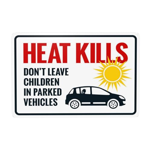 Heat Kills Don'T Leave Children In Parked Vehicles With Graphic Metal Signs, Cautions Security Tin Signs, Safety Warning Signs, Street Business Wall Decor 30,5 x 20,3 cm von Bugana