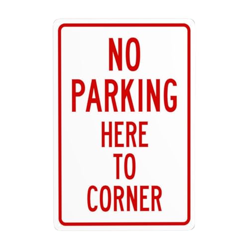 "No Parking Here To Corner In Red Metal Warning Signs, Cautions Security Tin Signs, Safety Posted Signs for Street Business Wall Decor 20,3 x 30,5 cm von Bugana