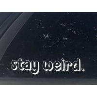 Bleib Seltsam Aufkleber, Lustiger Freund Geschenk, Hipster Geschenke Unter 10, Motivation Nerdy Süßer Laptop, Auto von BulldogTwinsGraphics