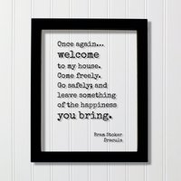 Bram Stoker - Dracula Wieder Einmal Willkommen in Meinem Haus. Komm Frei. Geh Sicher; Und Etwas Von Dem Glück Hinterlassen Sie Bringen Housewarming von BurntBranch