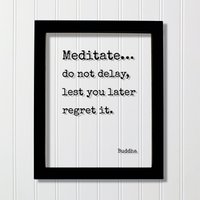 Buddha - Schwebendes Zitat Meditieren... Zögern Sie Nicht, Damit Es Später Nicht Bereuen. Buddhismus Sallekha Sutta Meditation Transparent Bild von BurntBranch