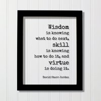 David Starr Jordan - Weisheit Ist, Zu Wissen, Was Als Nächstes Tun Fähigkeit Wie Man Es Tut, Tugend Ist Hustle Hard Work Success Business David Starr Jordan - Weisheit Ist, Zu Wissen, Was Als Nächstes Tun Fähigkeit Wie Man Es Tut, Tugend Ist Hustle Hard Work Success Business von BurntBranch