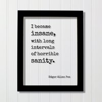 Edgar Allan Poe - Floating Zitat Ich Wurde Verrückt, Mit Langen Pausen Von Schrecklicher Vernunft. Geschenk Für Dichter Poesie Gerahmt Transparent von BurntBranch