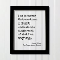 Ich Bin So Schlau, Dass Ich Manchmal Kein Einziges Wort Verstehen Kann Von Dem, Was Sage - Oscar Wilde Lustiges, Intelligentes Wissen Ich Bin So Schlau, Dass Ich Manchmal Kein Einziges Wort Verstehen Kann Von Dem, Was Sage - Oscar Wilde Lustiges, Intelligentes Wissen von BurntBranch