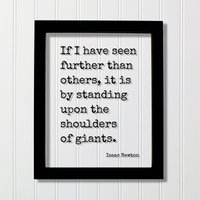 Isaac Newton - Schwebendes Zitat Wenn Ich Weiter Gesehen Habe Als Andere, Ist Es, Weil Auf Den Schultern Von Giganten Stehe Geschenk Eines Entdeckers von BurntBranch