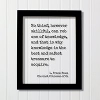 L. Frank Baum - Kein Noch So Geschickter Dieb Kann Einem Das Wissen Rauben, Und Deshalb Ist Der Beste Sicherste Schatz, Den Man Sich Aneignen von BurntBranch