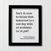 L.m. Montgomery - Anne Auf Green Gables Ist Es Nicht Schön Zu Glauben, Dass Morgen Ein Neuer Tag Ist Und Noch Keine Fehler Drin Sind? Lucy Maud Acryl L.m. Montgomery - Anne Auf Green Gables Ist Es Nicht Schön Zu Glauben, Dass Morgen Ein Neuer Tag Ist Und Noch Keine Fehler Drin Sind? Lucy Maud Acryl von BurntBranch