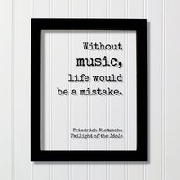 Ohne Musik Wäre Das Leben Ein Fehler - Friedrich Nietzsche Götzendämmerung Geschenk Für Musiker Sänger Künstler Instrument von BurntBranch