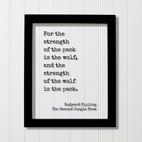 Rudyard Kipling - Das Zweite Dschungelbuch Denn Die Stärke Des Rudels Ist Der Wolf, Und Wolfes Das Rudel Hund Natur von BurntBranch