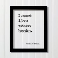 Thomas Jefferson - Floating Spruch Ich Kann Nicht Ohne Bücher Leben Buchliebhaber Bibliophiler Bücherwurm Kunstdruck Bibliothekar von BurntBranch