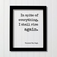 Trotz Allem Werde Ich Wieder Aufstehen - Vincent Van Gogh Floating Statement Perseverance Work Hard Hustle Integrity Business Success von BurntBranch