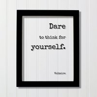 Voltaire - Floating Zitat Wagen Sie Es, Für Sich Selbst Zu Denken Kunstdruck Be True To Yourself Original Einzigartig Authentisch Anders Innovativ von BurntBranch