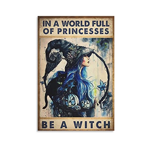 Be A Witch in A World Full of Prinzessinnen Poster für Schlafzimmer Ästhetik Bild Druck Leinwand Gemälde 40 x 60 cm Unframe Stil von CAIAO