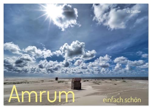 Amrum einfach schön (Tischkalender 2026 DIN A5 quer), CALVENDO Monatskalender: Meer, Strand, Sonne - Amrums schönste Seiten (CALVENDO Orte) von CALVENDO