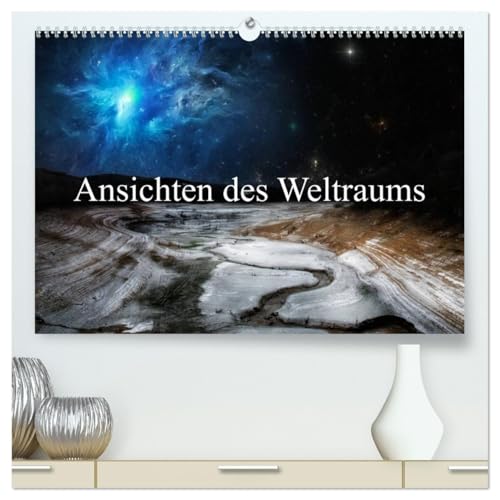 Ansichten des Weltraums (hochwertiger Premium Wandkalender 2026 DIN A2 quer), Kunstdruck in Hochglanz: Der von der Erde aus gesehene Weltraum (CALVENDO Natur) von CALVENDO