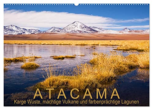 Atacama: Karge Wüste, mächtige Vulkane und farbenprächtige Lagunen (Wandkalender 2026 DIN A2 quer), CALVENDO Monatskalender: Atemberaubende ... trockensten Wüste der Erde (CALVENDO Natur) von CALVENDO