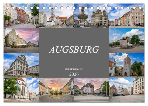 Augsburg Impressionen (Tischkalender 2026 DIN A5 quer), CALVENDO Monatskalender: Eine farbenprächtige Fotoreise durch Augsburg (CALVENDO Orte) von CALVENDO