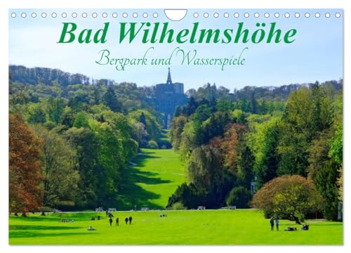 Bad Wilhelmshöhe Bergpark und Wasserspiele (Wandkalender 2026 DIN A4 quer), CALVENDO Monatskalender: Faszination Bergpark Wilhelmshöhe (CALVENDO Orte) von CALVENDO