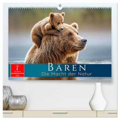 Bären - Die Macht der Natur (hochwertiger Premium Wandkalender 2026 DIN A2 quer), Kunstdruck in Hochglanz: Meister Petz - Augenblicke aus dem wilden Leben. (CALVENDO Tiere) von CALVENDO