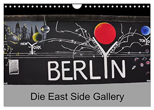 Berlin - Die East Side Gallery (Wandkalender 2026 DIN A4 quer), CALVENDO Monatskalender: Ein Denkmal und Symbol der Freiheit (CALVENDO Orte) von CALVENDO