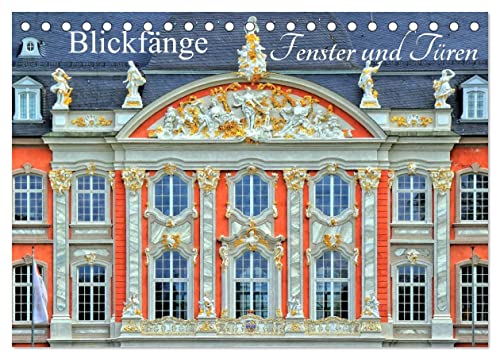 Blickfänge - Fenster und Türen (Tischkalender 2026 DIN A5 quer), CALVENDO Monatskalender: Fenster und Türen sind die Lichtblicke an vielen Gebäuden und Häusern (CALVENDO Orte) von CALVENDO