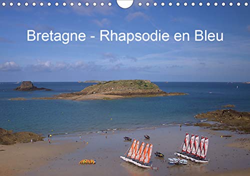 Bretagne - Rhapsodie en Bleu (Calendrier mural 2020 DIN A4 horizontal): Calendrier avec des photos de cette belle région, la Bretagne (Calendrier mensuel, 14 Pages ) (Calvendo Nature) von CALVENDO