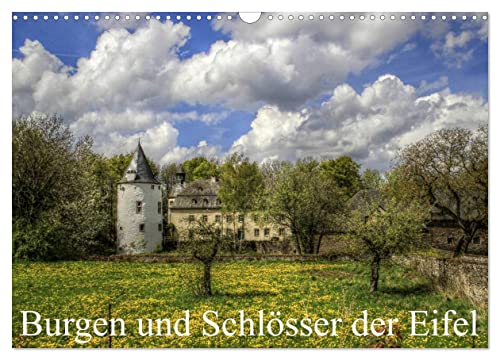 Burgen und Schlösser der Eifel (Wandkalender 2026 DIN A3 quer), CALVENDO Monatskalender: Die malerischsten Burgen und Schlösser in der Eifel (CALVENDO Orte) von CALVENDO