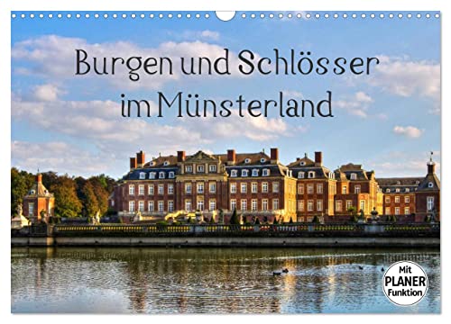 Burgen und Schlösser im Münsterland (Wandkalender 2026 DIN A3 quer), CALVENDO Monatskalender: Traumhafte Schlösser und romantische Burgen, die großen Schätze des Münsterlandes (CALVENDO Orte) von CALVENDO