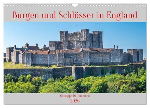 Burgen und Schlösser in England (Wandkalender 2026 DIN A3 quer), CALVENDO Monatskalender: Fotografischer Rundgang zu einigen schönen Schlösser und Burgen Englands (CALVENDO Orte) von CALVENDO