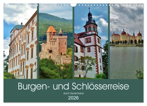 Burgen- und Schlösserreise durch Deutschland (Wandkalender 2026 DIN A3 quer), CALVENDO Monatskalender: Beeindruckende Burgen, Burgruinen und Schlösser (CALVENDO Orte) von CALVENDO