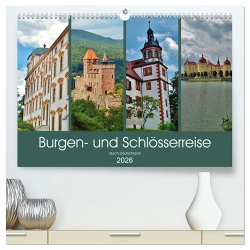 Burgen- und Schlösserreise durch Deutschland (hochwertiger Premium Wandkalender 2026 DIN A2 quer), Kunstdruck in Hochglanz: Beeindruckende Burgen, Burgruinen und Schlösser (CALVENDO Orte) von CALVENDO