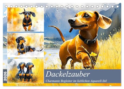 Dackelzauber. Charmante Begleiter im lieblichen Aquarell-Stil (Tischkalender 2026 DIN A5 quer), CALVENDO Monatskalender: Die Verspieltheit und treue ... in lieblichen Bildern (CALVENDO Tiere) von CALVENDO