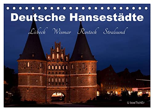 Deutsche Hansestädte - Lübeck Wismar Rostock Stralsund (Tischkalender 2026 DIN A5 quer), CALVENDO Monatskalender: Zauber des Mittelalters an der Ostseeküste (CALVENDO Orte) von CALVENDO