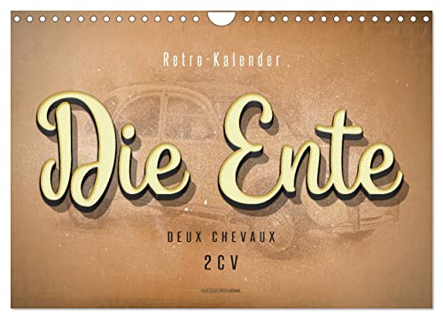 Die Ente, Deux Chevaux, 2CV (Wandkalender 2024 DIN A4 quer), CALVENDO Monatskalender: Von der Bauernkutsche zum Kultobjekt. (CALVENDO Mobilitaet) von CALVENDO