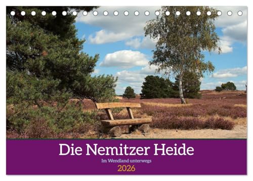 Die Nemitzer Heide - Im Wendland unterwegs (Tischkalender 2026 DIN A5 quer), CALVENDO Monatskalender: Beeindruckende Aufnahmen dieser tollen Landschaft (CALVENDO Orte) von CALVENDO
