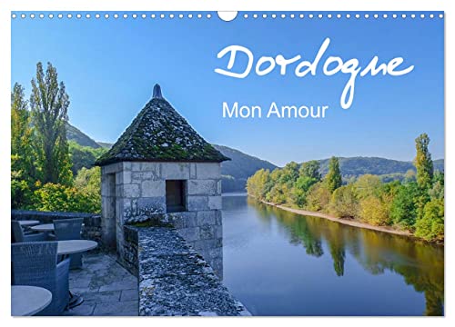 Dordogne Mon Amour (Wandkalender 2026 DIN A3 quer), CALVENDO Monatskalender: Zauberhaftes Périgord von der Landschaft über seine Schlösser bis zur Kulinarik (CALVENDO Orte) von CALVENDO