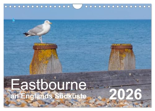Eastbourne an Englands Südküste (Wandkalender 2026 DIN A4 quer), CALVENDO Monatskalender: Traumhafte Ausblicke in und um Eastbourne. (CALVENDO Orte) von CALVENDO