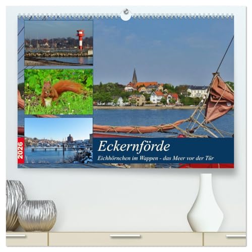 Eckernförde. Eichhörnchen im Wappen - das Meer vor der Tür (hochwertiger Premium Wandkalender 2026 DIN A2 quer), Kunstdruck in Hochglanz: Urlaub, Eichhörnchen und Meer. (CALVENDO Orte) von CALVENDO