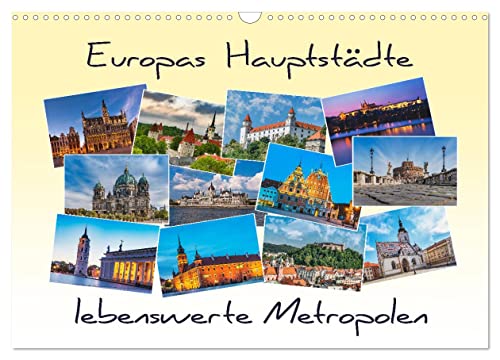Europas Hauptstädte – lebenswerte Metropolen (Wandkalender 2024 DIN A3 quer), CALVENDO Monatskalender: Europa entdecken (CALVENDO Orte) von CALVENDO