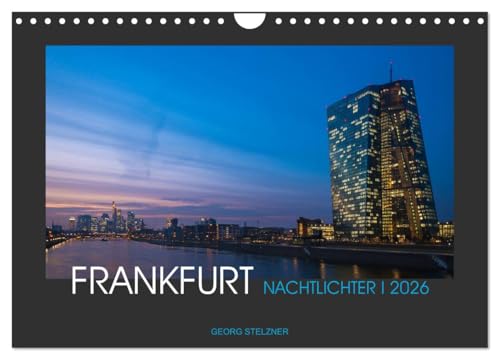 FRANKFURT - Nachtlichter 2026 (Wandkalender 2026 DIN A4 quer), CALVENDO Monatskalender: Impressionen einer leuchtenden Metropole am Main (CALVENDO Orte) von CALVENDO