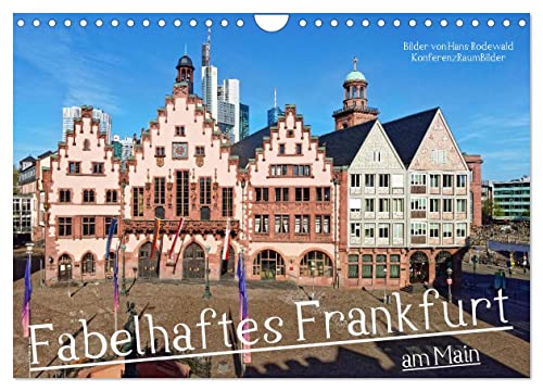 Fabelhaftes Frankfurt am Main (Wandkalender 2026 DIN A4 quer), CALVENDO Monatskalender: Farbenfrohe Finanzmetropole im Spiegel der Jahrhunderte (CALVENDO Orte) von CALVENDO