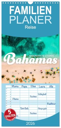 Familienplaner 2026 - Bahamas - Paradiesische Strände. mit 5 Spalten (Wandkalender, 21 cm x 45 cm), CALVENDO: Eine Reise ins Paradies. (CALVENDO Orte) von CALVENDO