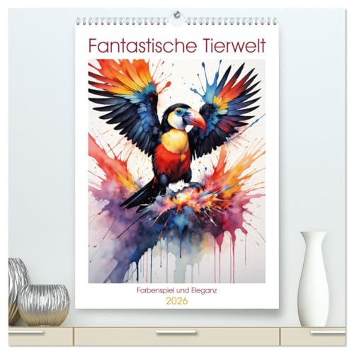 Fantastische Tierwelt: Farbenspiel und Eleganz (hochwertiger Premium Wandkalender 2026 DIN A2 hoch), Kunstdruck in Hochglanz: Tauchen Sie ein in die ... Natur zum Leben erwecken. (CALVENDO Tiere) von CALVENDO