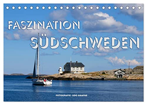 Faszination Südschweden 2026 (Tischkalender 2026 DIN A5 quer), CALVENDO Monatskalender: Zauberhafte Impressionen aus dem Süden Schwedens (CALVENDO Orte) von CALVENDO