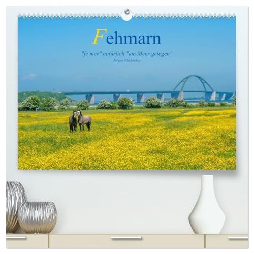 Fehmarn - "fe mer" natürlich "am Meer gelegen" (hochwertiger Premium Wandkalender 2026 DIN A2 quer), Kunstdruck in Hochglanz: Die Sonneninsel mitten im Meer (CALVENDO Orte) von CALVENDO