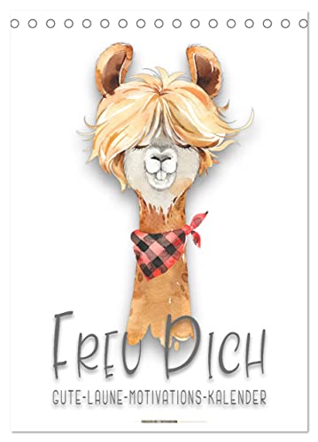 Freu Dich - Gute-Laune-Motivations-Kalender (Tischkalender 2026 DIN A5 hoch), CALVENDO Monatskalender: Farbenfrohe Bilder der niedlichen Alpakas, ... für jeden Monat. (CALVENDO Spass) von CALVENDO